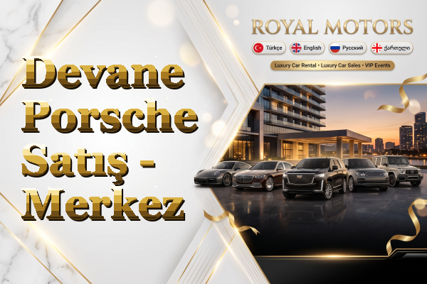 Devane Porsche Satış - Merkez