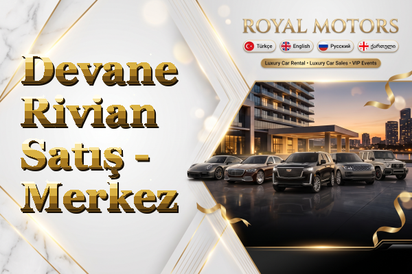 Devane Rivian Satış - Merkez