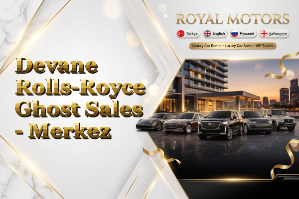 Devane Rolls-Royce Ghost Sales - Merkez