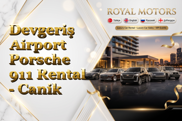 Devgeriş Airport Porsche 911 Rental - Canik