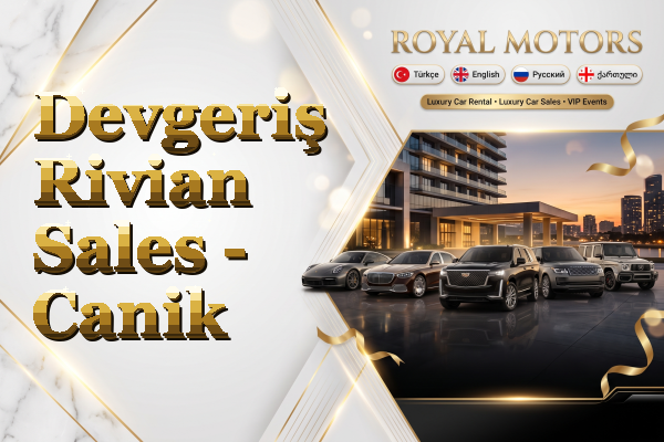 Devgeriş Rivian Sales - Canik
