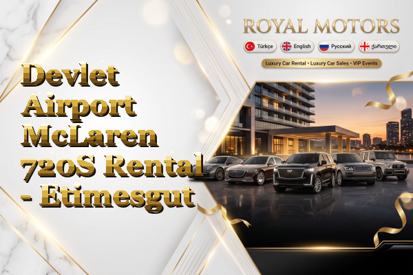 Devlet Airport McLaren 720S Rental - Etimesgut