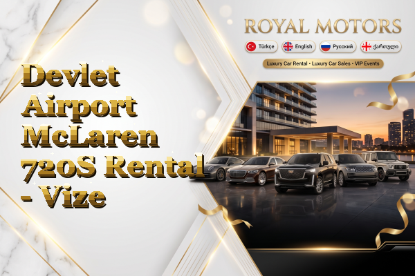 Devlet Airport McLaren 720S Rental - Vize