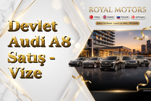 Devlet Audi A8 Satış - Vize