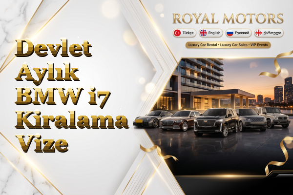 Devlet Aylık BMW i7 Kiralama - Vize