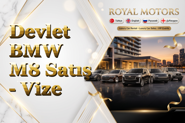 Devlet BMW M8 Satış - Vize