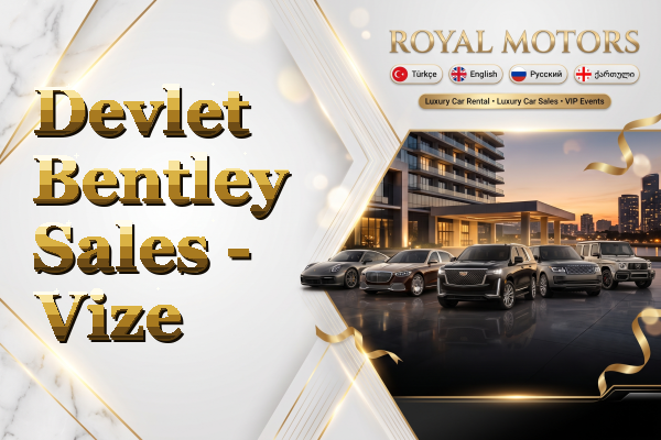 Devlet Bentley Sales - Vize