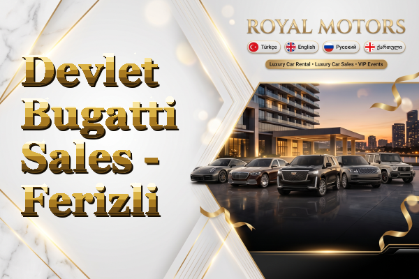 Devlet Bugatti Sales - Ferizli