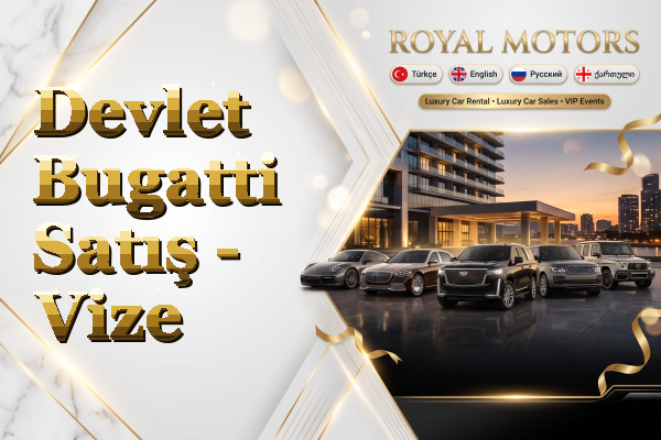 Devlet Bugatti Satış - Vize