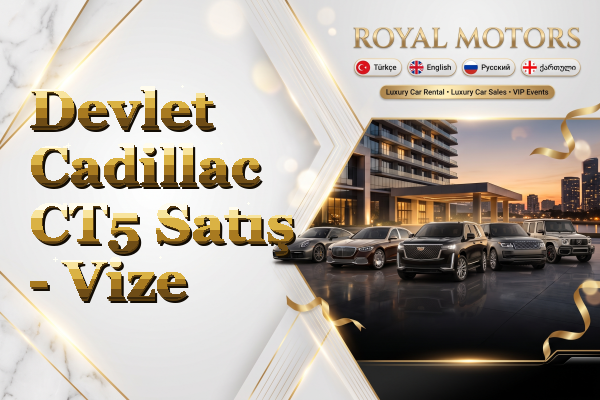 Devlet Cadillac CT5 Satış - Vize
