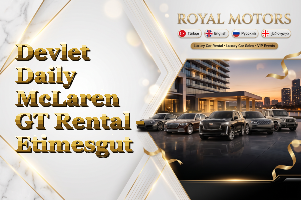 Devlet Daily McLaren GT Rental - Etimesgut