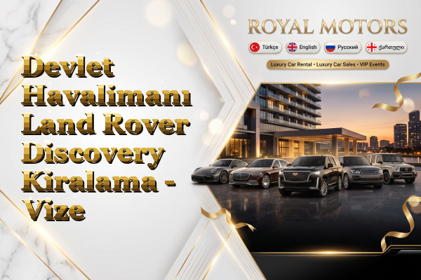 Devlet Havalimanı Land Rover Discovery Kiralama - Vize