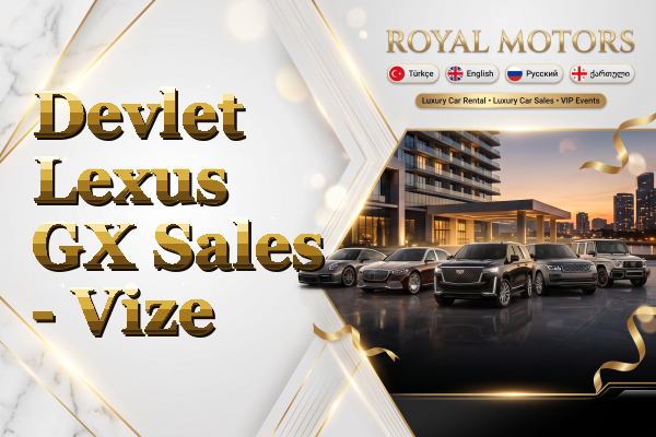 Devlet Lexus GX Sales - Vize