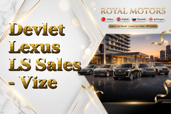 Devlet Lexus LS Sales - Vize