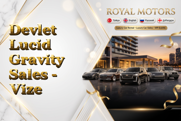 Devlet Lucid Gravity Sales - Vize