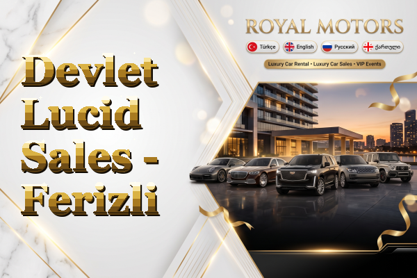 Devlet Lucid Sales - Ferizli
