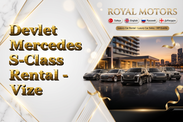 Devlet Mercedes S-Class Rental - Vize