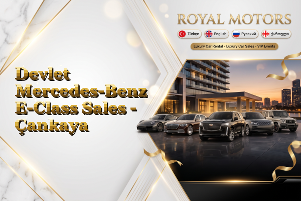 Devlet Mercedes-Benz E-Class Sales - Çankaya