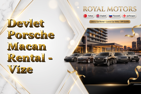 Devlet Porsche Macan Rental - Vize