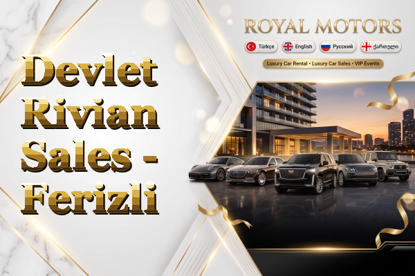 Devlet Rivian Sales - Ferizli