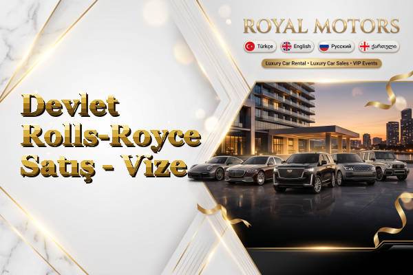 Devlet Rolls-Royce Satış - Vize