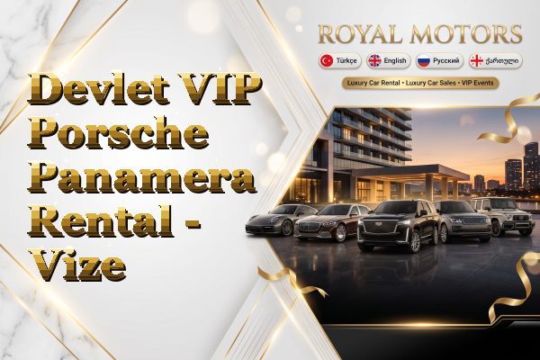 Devlet VIP Porsche Panamera Rental - Vize