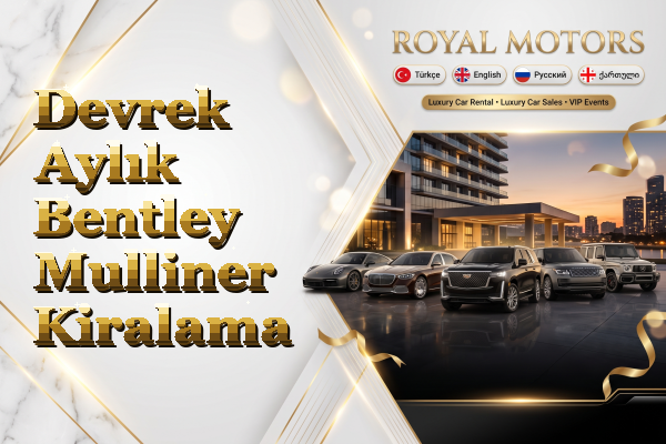Devrek Aylık Bentley Mulliner Kiralama