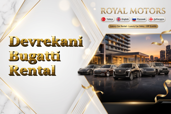 Devrekani Bugatti Rental