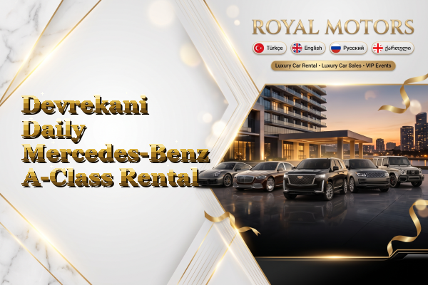 Devrekani Daily Mercedes-Benz A-Class Rental