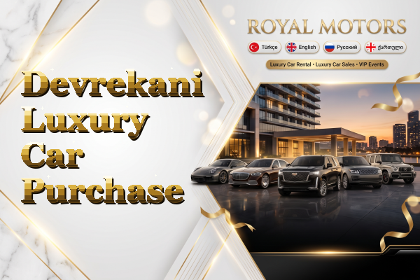Devrekani Luxury Car Purchase