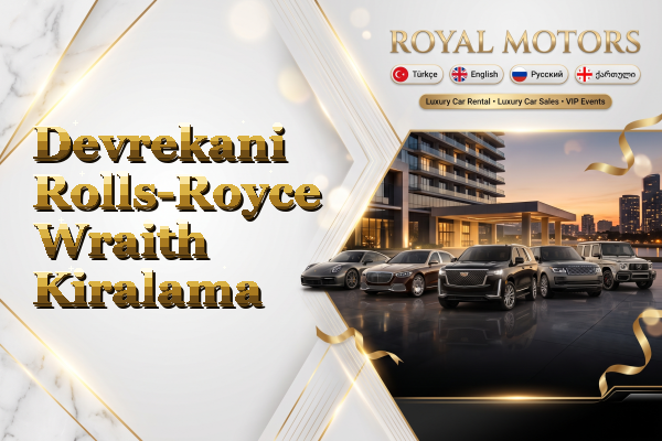Devrekani Rolls-Royce Wraith Kiralama