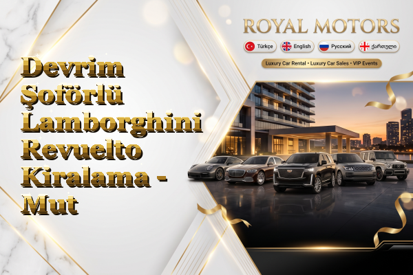 Devrim Şoförlü Lamborghini Revuelto Kiralama - Mut