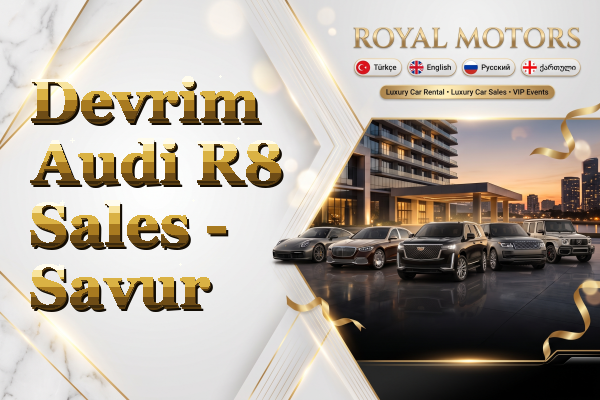 Devrim Audi R8 Sales - Savur
