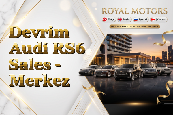Devrim Audi RS6 Sales - Merkez