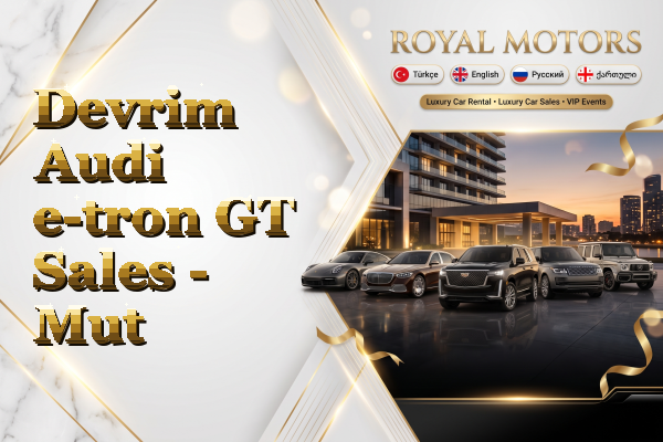 Devrim Audi e-tron GT Sales - Mut