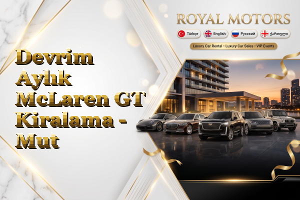 Devrim Aylık McLaren GT Kiralama - Mut