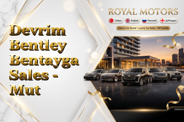 Devrim Bentley Bentayga Sales - Mut