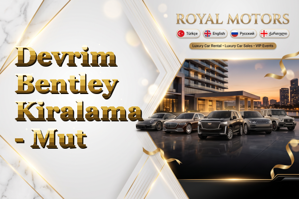 Devrim Bentley Kiralama - Mut