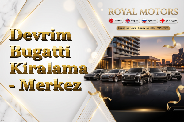 Devrim Bugatti Kiralama - Merkez