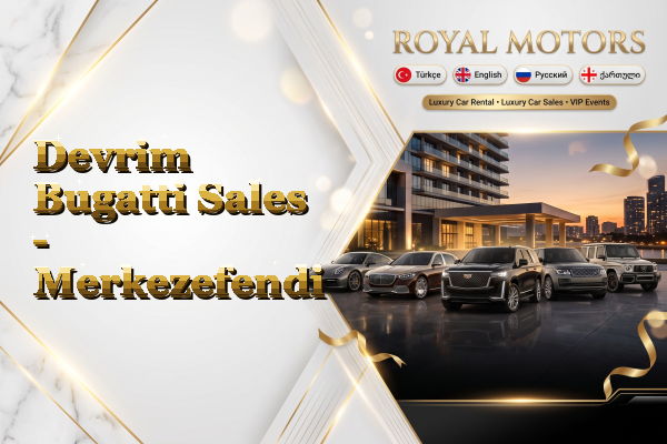 Devrim Bugatti Sales - Merkezefendi