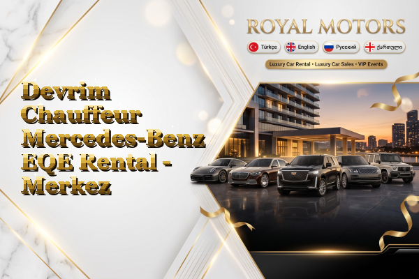 Devrim Chauffeur Mercedes-Benz EQE Rental - Merkez