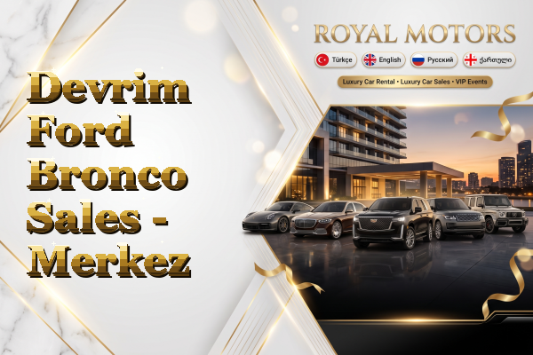 Devrim Ford Bronco Sales - Merkez