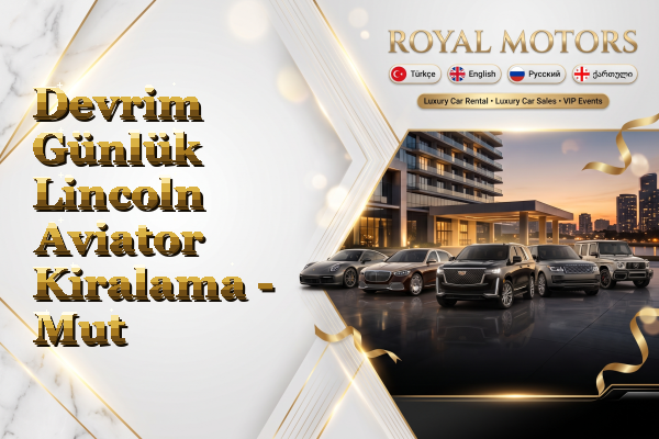 Devrim Günlük Lincoln Aviator Kiralama - Mut