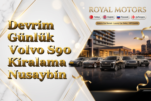Devrim Günlük Volvo S90 Kiralama - Nusaybin