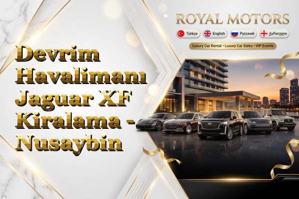 Devrim Havalimanı Jaguar XF Kiralama - Nusaybin