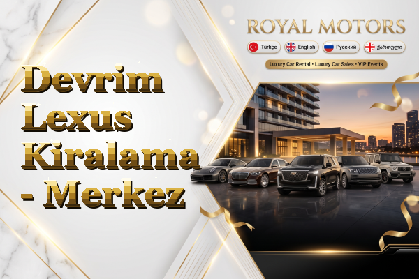 Devrim Lexus Kiralama - Merkez
