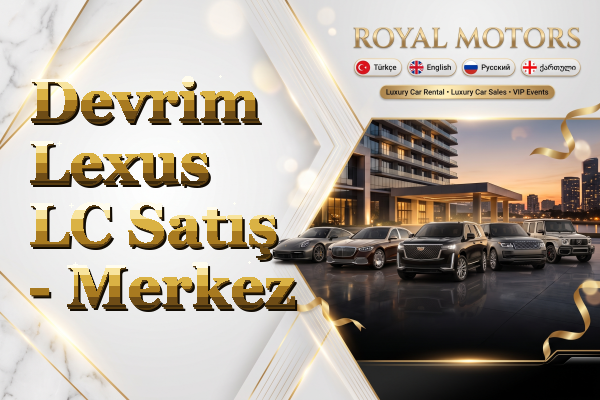 Devrim Lexus LC Satış - Merkez