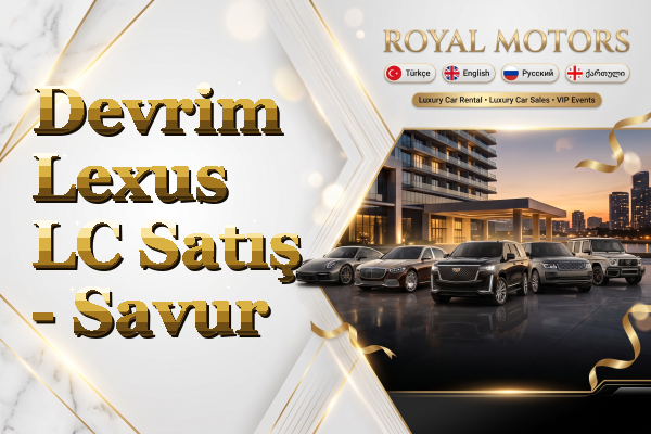 Devrim Lexus LC Satış - Savur