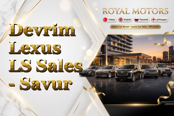 Devrim Lexus LS Sales - Savur