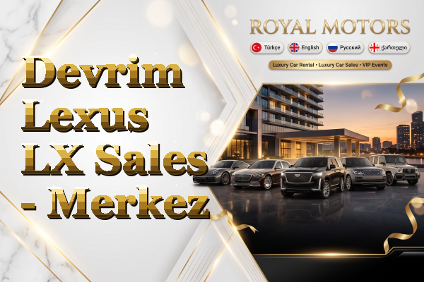 Devrim Lexus LX Sales - Merkez